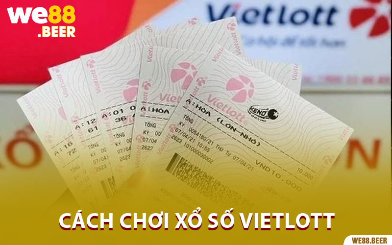 Cách Chơi Xổ Số Vietlott