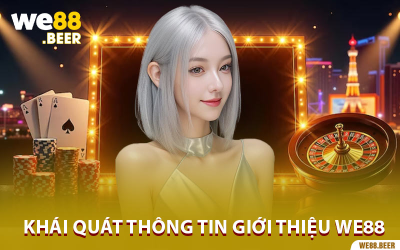 Khái quát thông tin giới thiệu We88